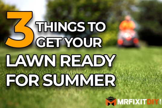 3 things to get your lawn ready for summer