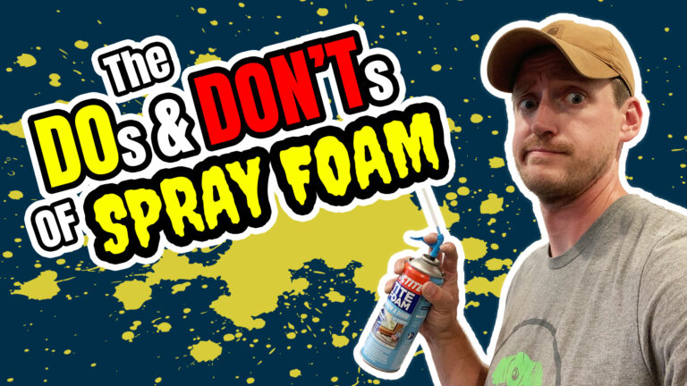 The DOs & DON’Ts of DIY Spray Foam Insulation